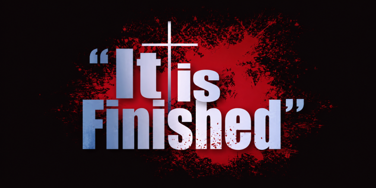 It Is Finished!